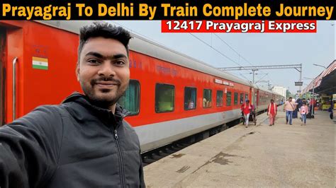 Prayagraj To Delhi Train Prayagraj Express Train Prayagraj