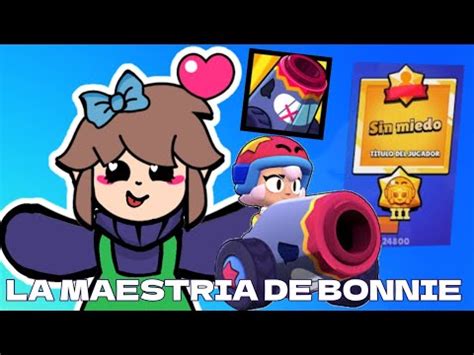 Consiguiendo la maestría de Bonnie 3 Brawl Stars YouTube