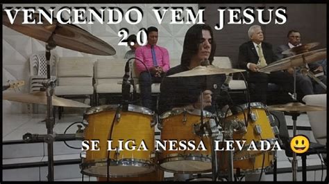 525 Vencendo Vem Jesus Harpa Cristã Versão 2 0 YouTube