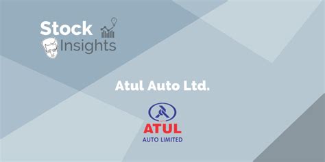 Atul Auto A Compelling Value Investment