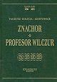 Znachor Profesor Wilczur Do Ga Mostowicz Tadeusz Ksi Ka W Empik