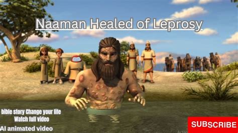 Naaman Is Healed Of Leprosy Old Testament Bible Stories AI Animation