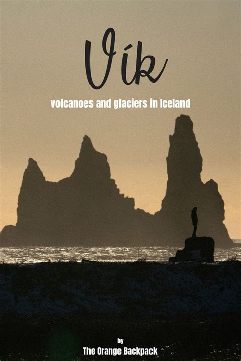 10 Best Things To Do In Vik Iceland The Orange Backpack Things To