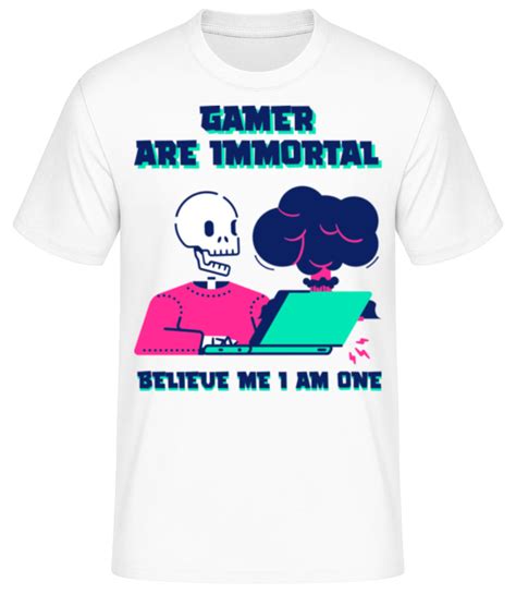 Gamer Are Immortal M Nner Basic T Shirt Shirtinator