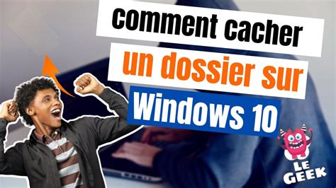 Comment Cacher Un Dossier Sur Ordinateur Sous Windows Youtube