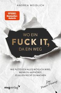 Wo Ein Fuck It Da Ein Weg Von Andrea Weidlich Buch Thalia