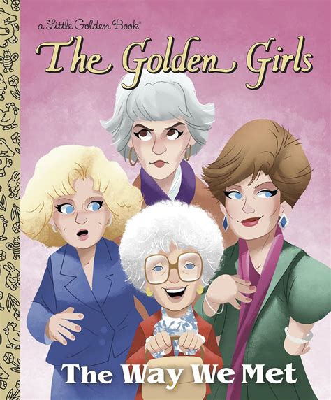 The Way We Met The Golden Girls Little Golden Book Elmer Derek