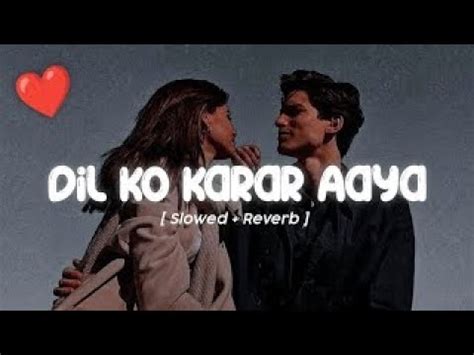 Dil Ko Karar Aaya X Saware Lofi Songs Slowed And Reverb