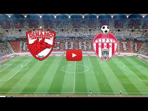 DINAMO BUCURESTI SEPSI OSK SFANTUL GHEORGHE LIVE HD ROMANIA LIGA