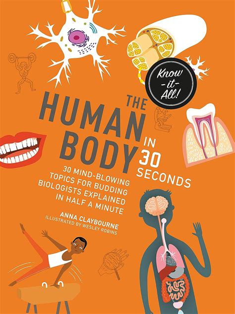 The Human Body In 30 Seconds 30 Mind Blowing Topics For Budding