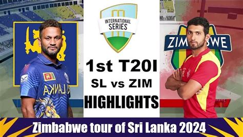 Sri Lanka Vs Zimbabwe 1st T20I Highlights 2024 SL Vs ZIM 1st T20I