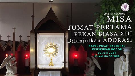 Misa Jumat Pertama Pekan Biasa Xiii Juli Kapel Puspas