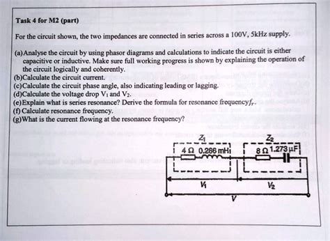 Solved For The Circuit Shown The Two Impedances Are Connected In