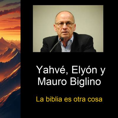 Yahve Elyon Y Mauro Biglino By A3 Misterio