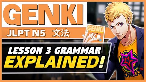 Complete Genki Lesson 3 Grammar JLPT N5 RU And U Verbs Present