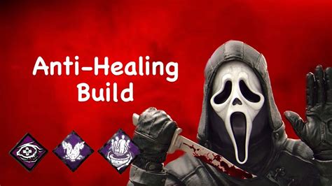 Ghostface Anti Healing Build Is A Hidden Gem Dead By Daylight Youtube