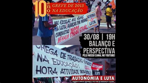 10 anos da greve de 2013 na educação estadual balanço e perspectivas