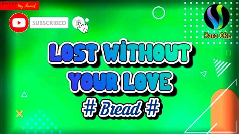 Lost Without Your Love Bread Kara Oke Cover Karaoke Youtube