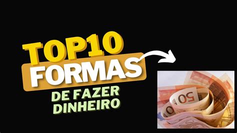 10 Maneiras Comprovadas De Ganhar Dinheiro Em 2023 Youtube