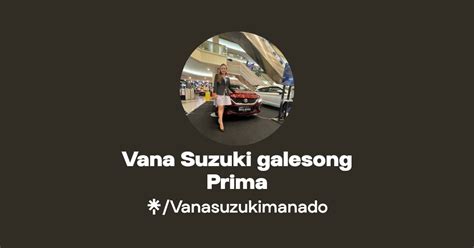 Vana Suzuki Galesong Prima Instagram Facebook Linktree