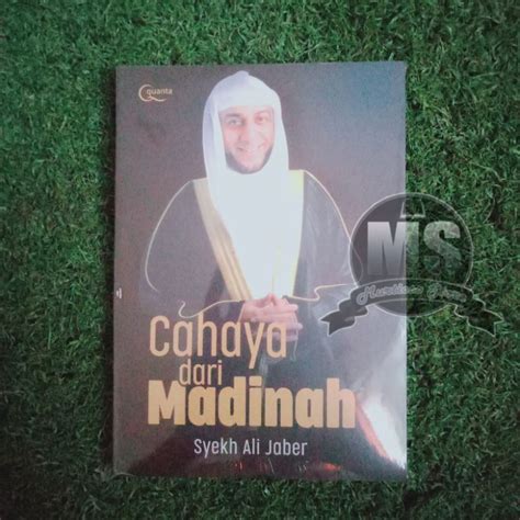 Jual BUKU CAHAYA DARI MADINAH By SYEKH ALI JABER Indonesia Shopee Indonesia