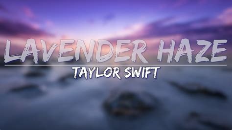 Taylor Swift Lavender Haze Clean Lyrics Full Audio 4k Video