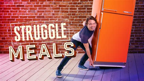 Struggle Meals - Tastemade