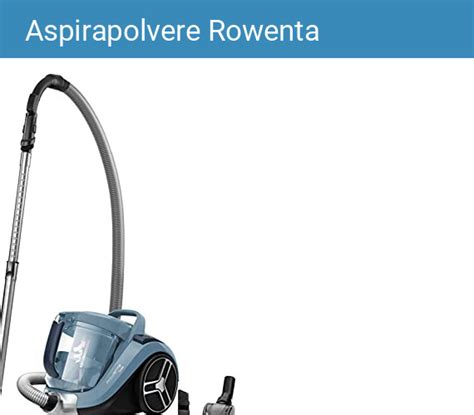 Migliori Aspirapolvere Rowenta Guida Acquisto Con Recensioni