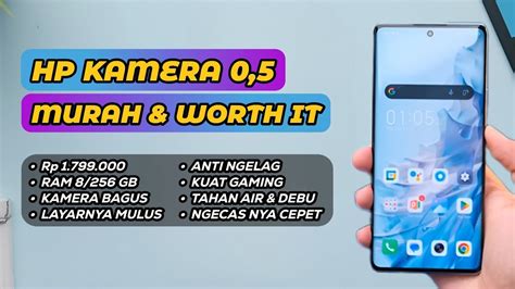 7 HP KAMERA ULTRA WIDE 0 5 TERMURAH YANG WORTH IT DIBELI TAHUN 2024