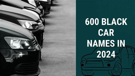 Best Black Car Names: 600 Ideas for Your Sleek Ride