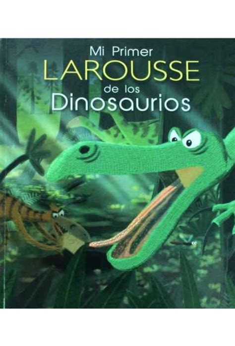 Mi Primer Larousse De Los Dinosaurios Librería en Medellín