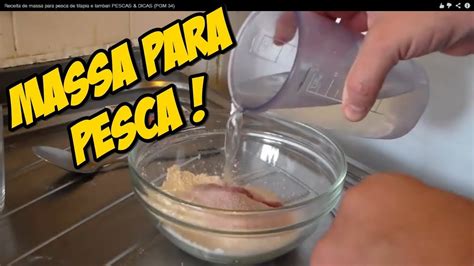 Receita De Massa Para Pesca De Tilapia E Lambari PESCAS DICAS PGM 34