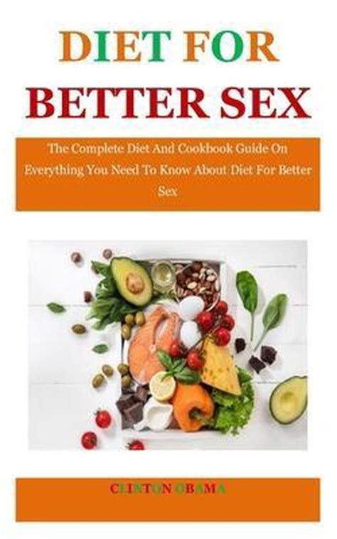 Diet For Better Sex Clinton Obama 9798533456531 Boeken Bol