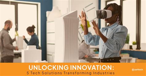 Unlocking Innovation: 5 Tech Solutions Transforming Industries 