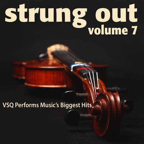 ‎strung Out Vol 7 Vsq Performs Musics Biggest Hits Album By