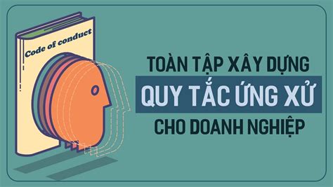 Hướng dẫn xây dựng bộ Quy tắc ứng xử cho doanh nghiệp Base Resources