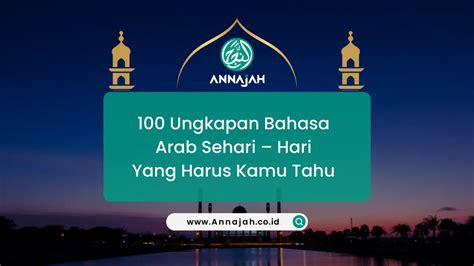 Ungkapan Kosakata Bahasa Arab Sehari Hari Dan Artinya