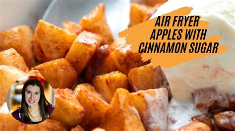 Air Fryer Apples With Cinnamon Youtube