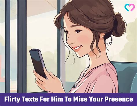 350 Flirty Texts For Him To Miss Your Presence