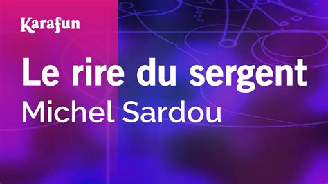 Le Rire Du Sergent Michel Sardou Karaoke Version Karafun Youtube