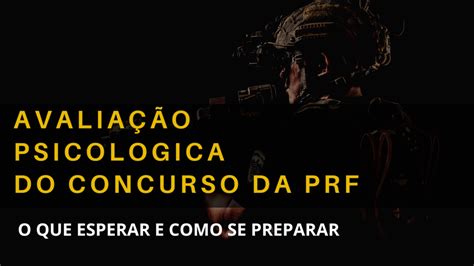 Avaliação Psicológica Do Concurso Da Prf O Que Esperar E Como Se Preparar