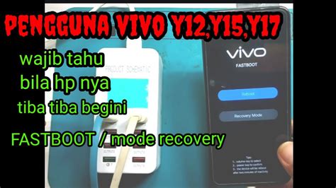 Cara Mengatasi Vivo Y Y Y Fastboot Mode Recovery Mode Youtube