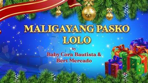 Baby Cora Bautista Bert Mercado Maligayang Pasko Lolo Lyric Video