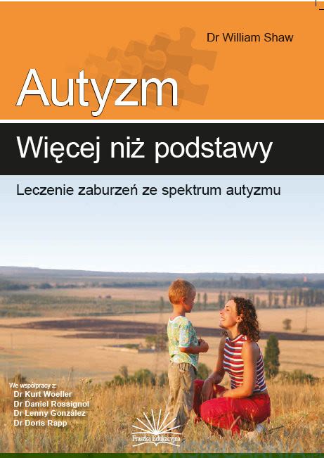 Autyzm Więcej niż podstawy Leczenie zaburzeń ze spektrum autyzmu w