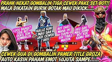 PRANK GLOBAL NEKAT GOMBALIN TIGA CEWEK PAKE SET MALAH DIKATAIN