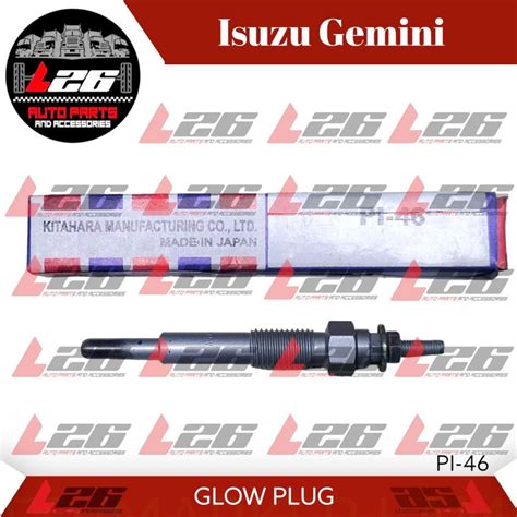 Kitahara Glow Plug Isuzu Gemini Glow Plug Pi Made In Japan Shopee