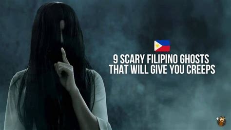 9 Scary Filipino Ghosts That Will Give You The Creeps By Ling Learn