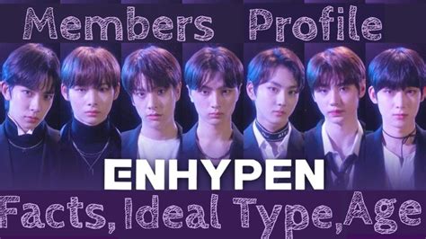 Enhypen Members Profile Facts Ideal Type Position Age Youtube