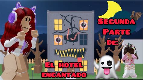 Visitamos El Hotel Embrujado De Roblox Segunda Parte Escapemos De