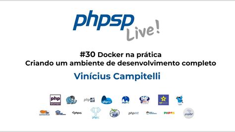 Phpsp Live Docker Na Pr Tica Criando Um Ambiente De